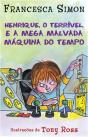 Henrique e a Mega Malvada Máquina do Tempo - Preview