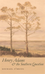 Henry Adams And The Southern Question - Preview