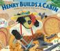 Henry Builds A Cabin - Preview