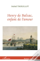 Henry De Balzac, Enfant De L'Amour