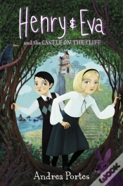 Capa do artigo Henry & Eva And The Castle On The Cliff
