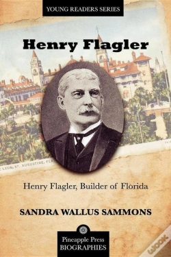Capa do artigo Henry Flagler, Builder Of Florida