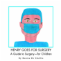 Henry Goes For Surgery - Preview