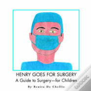 Henry Goes For Surgery