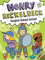 Capa do artigo Henry Heckelbeck Knights! Robots! Action!