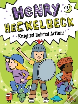 Capa do artigo Henry Heckelbeck Knights! Robots! Action!