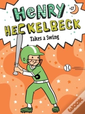 Henry Heckelbeck Takes A Swing