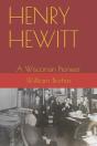 Henry Hewitt: A Wisconsin Pioneer - Preview