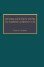 Henry Holden Huss - Preview