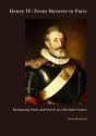 Henry Iv: From Navarre To Paris - Preview
