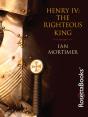Henry Iv: The Righteous King - Preview