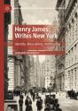 Henry James Writes New York - Preview