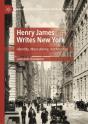 Henry James Writes New York - Preview