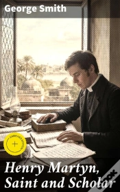 Capa do artigo Henry Martyn, Saint And Scholar