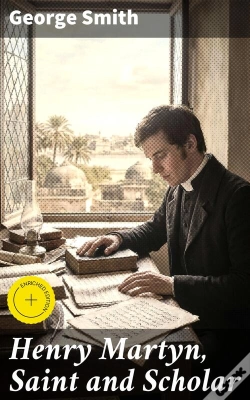Capa do artigo Henry Martyn, Saint And Scholar