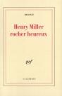 Henry Miller, Rocher Heureux - Preview