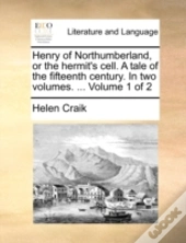 Henry Of Northumberland, Or The Hermit'S