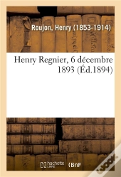 Henry Regnier, 6 Decembre 1893