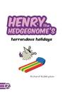 Henry The Hedgegnome'S Horrendous Holidays - Preview