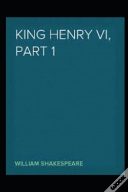 Capa do artigo Henry Vi, Part 1 William Shakespeare Annotated Edition