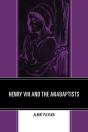 Henry Viii And The Anabaptists - Preview