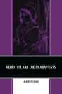 Henry Viii And The Anabaptists - Preview