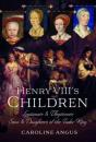 Henry Viii'S Children - Preview