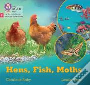 Hens, Fish, Moths