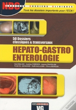 Capa do artigo Hépato-Gastro-Entérologie ; 50 Dossiers Classiques Et Transversaux