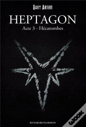 Heptagon, Grimoire Des Sept Branches, Tome Iii, Hecatombes