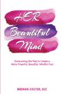 Her Beautiful Mind: Overcoming The Past - Preview