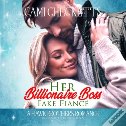 Capa do artigo Her Billionaire Boss Fake Fiance