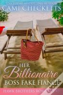 Her Billionaire Boss Fake Fiance