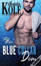 Her Blue Collar Dom