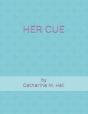 Her Cue - Preview