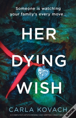Capa do artigo Her Dying Wish: A Completely Unputdownab
