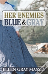 Her Enemies, Blue & Gray