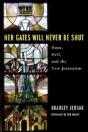 Her Gates Will Never Be Shut: Hell, Hope, And The New Jerusalem - Preview