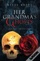 Her Grandma'S Ghosts