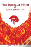 Her Infernal Name & Other Nightmares