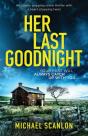 Her Last Goodnight: An Utterly Gripping - Preview