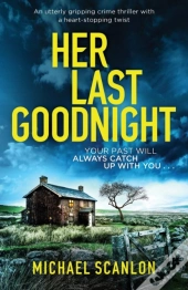 Her Last Goodnight: An Utterly Gripping
