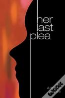 Her Last Plea