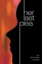 Her Last Plea - Preview