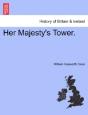 Her Majesty'S Tower. - Preview