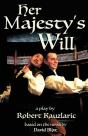 Her Majesty'S Will: A Play - Preview