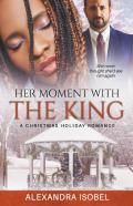 Her Moment With The King