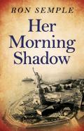 Her Morning Shadow