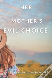 Her Mother'S Evil Choice