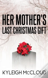 Her Mother'S Last Christmas Gift